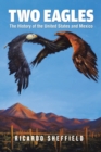 Image for Two Eagles : The History of the United States and Mexico