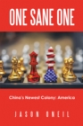 Image for One Sane One: China&#39;s Newest Colony:  America