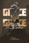 Image for By Grace and Grace Alone