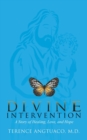 Image for Divine Intervention : A Story of Healing, Love, and Hope