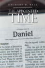 Image for Appointed Time: A Commentary on Daniel with a Supplemental Narrative of the Olivet Discourse