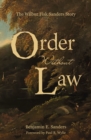 Image for Order Without Law: The Wilbur Fisk Sanders Story
