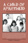 Image for A Child of Apartheid : A Memoir of a Colored Capetonian