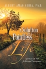 Image for Solution to a Pointless Life: Spiritual Self-Help for Personal Development