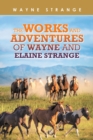 Image for The Works and Adventures of Wayne and Elaine Strange