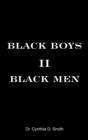 Image for Black Boys II Black Men : An Applied Dissertation Submitted to the Abraham S. Fischler College of Education in Partial Fulfillment of the Requirements for the Degree of Doctor of Education