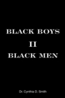 Image for Black Boys II Black Men: An Applied Dissertation Submitted to the Abraham S. Fischler College of Education in Partial Fulfillment of the Requirements for the Degree of Doctor of Education