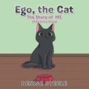 Image for Ego, the Cat: The Story of  Me