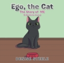 Image for Ego, the Cat : The Story of Me