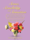 Image for Sense, Sensibility and Sensation: the Marvelous Miniatures and Perfect Pastels of Laura Coombs Hills: America&#39;s Lyrical Impressionist