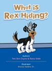 Image for What Is Rex Hiding?