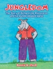 Image for Jungledom : The Story of Richard the Rhinoceros and his purple-pleated pants