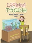 Image for Looking for Trouble: Mama Tell Us a Story Book 2