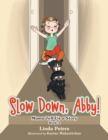 Image for Slow Down, Abby! : Mama Tell Us a Story Book 4