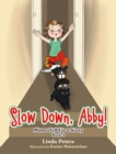 Image for Slow Down, Abby!: Mama Tell Us a Story Book 4