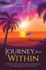 Image for Journey from Within : Poetry for Healing, Hope, and Health on the Journey of True Love