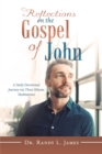 Image for Reflections on the Gospel of John: A Daily Devotional Journey Via Three-Minute Meditations