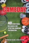 Image for Gameday: 40 Devotional Messages for Spiritual Gameday Preparation