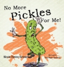 Image for No More Pickles for Me!
