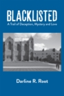 Image for BLACKLISTED: A Trail of Deception, Mystery and Love