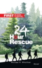 Image for 24-Hour Rescue : First on Scene to Respond Racing to Save Lives and Each Other