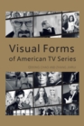 Image for Visual Forms of American TV Series