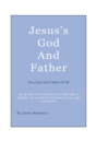 Image for Jesus&#39;s God And Father : One God And Father Of All