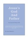 Image for Jesus&#39;s God And Father : One God And Father Of All