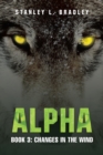 Image for Alpha: Book 3: Changes in the wind