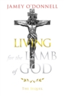 Image for Living for the Lamb of God: The Sequel