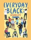 Image for Everyday Black: Disability
