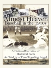 Image for Almost Heaven: Baseball in the 1910s