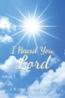 Image for I Heard You, Lord