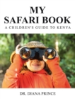 Image for My Safari Book: A Children&#39;s Guide to Kenya
