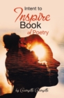 Image for Intent to Inspire Book of Poetry