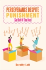 Image for PERSEVERANCE DESPITE PUNISHMENT: (Get Out Of The Box)