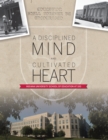 Image for Disciplined Mind and Cultivated Heart: Indiana University School of Education at 100