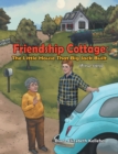 Image for FRIENDSHIP COTTAGE: The Little House that Big Jack Built: (A true story)