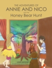 Image for Adventures of Annie and Nico: And The Honey Bear Hunt