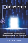 Image for Encrypted: Unlocking the Timeline Revelation in the Psalms