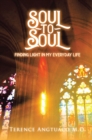 Image for Soul to Soul: Finding Light in My Everyday Life