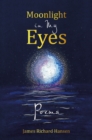 Image for Moonlight in My Eyes: Poems