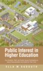 Image for Public Interest in Higher Education: How Students, Staff, and Faculty Access Participation to Secure Representation and Justice for Their Lives