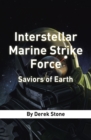 Image for Interstellar Marine Strike Force: Saviors of Earth