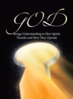 Image for GOD Brings Understanding to How Spirits Transfer and How They Operate