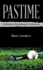 Image for Pastime: Collected Newspaper Columns