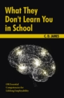 Image for What They Don&#39;t Learn You in School: OR Essential Competencies for Lifelong Employibility