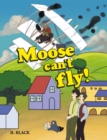 Image for Moose can&#39;t fly!