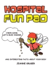 Image for Hospital Fun Pad: And Interesting Facts about your Body