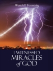 Image for I Witnessed Miracles of God